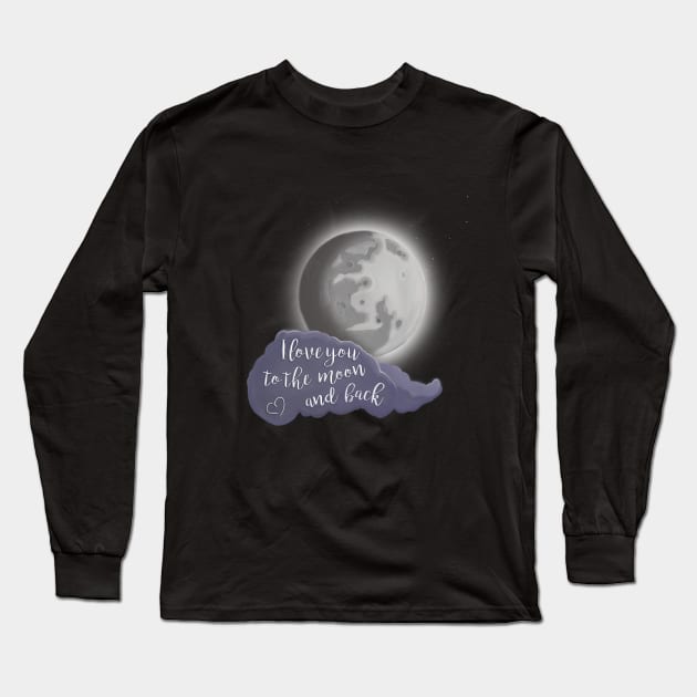 I love you to the moon and back Long Sleeve T-Shirt by ArtisanGriffinKane